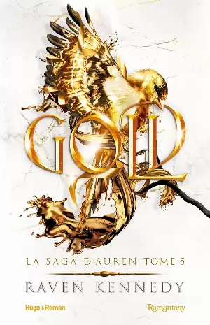 Raven Kennedy - La Saga d'Auren, Tome 5 : Gold